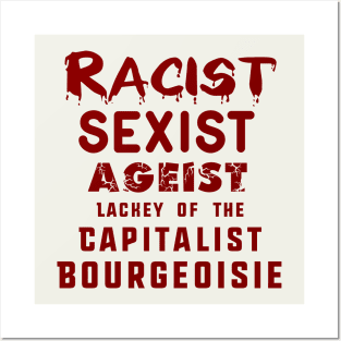 Racist, Sexist, Ageist Lackey Posters and Art